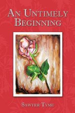 Untimely Beginning