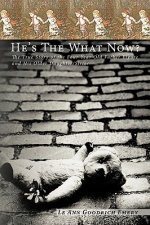 He's The What Now?