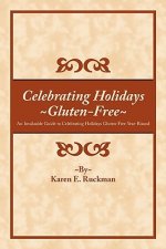 Celebrating Holidays ~Gluten-Free~
