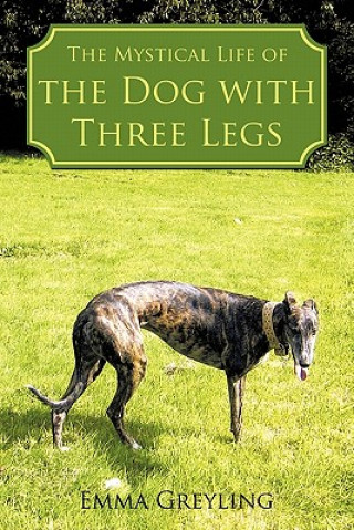 Mystical Life of the Dog with Three Legs