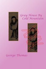 Gray House By Cold Mountain