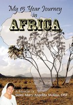 My 15 Year Journey in Africa