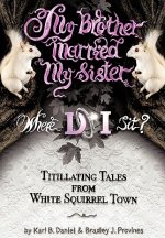 My Brother Married My Sister. Where DO I Sit?