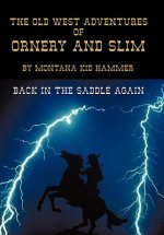 Old West Adventures of Ornery and Slim