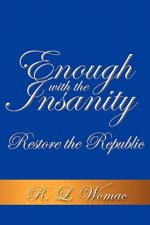 Enough With the Insanity