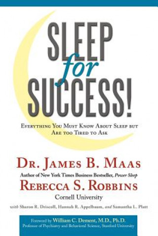 Sleep for Success! Everything You Must Know About Sleep But Are Too Tired to Ask (Maas,James B,Ph.D.)(Brožovaná)