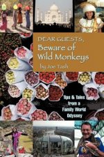 Dear Guests, Beware of Wild Monkeys