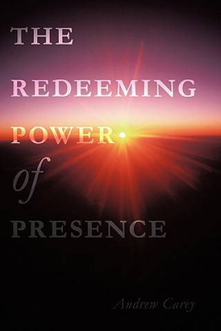 Redeeming Power of Presence