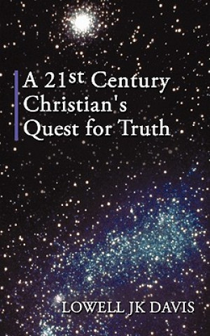 21st Century Christian's Quest for Truth