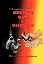 Things I Learned After Being Kicked Out of Church