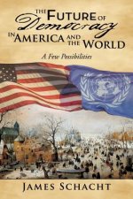 Future of Democracy in America and the World