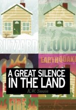 Great Silence in the Land