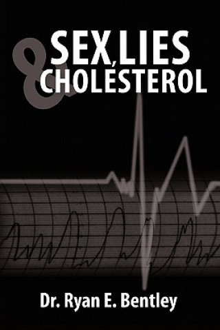 Sex, Lies & Cholesterol