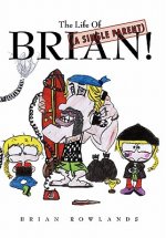 Life Of (A Single Parent) Brian!