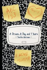 Dream, A Day, and 7 Years