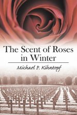 Scent of Roses in Winter