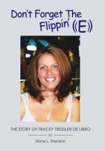 Don't Forget The Flippin' E
