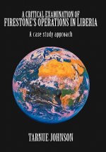 Critical Examination of Firestone's Operations in Liberia