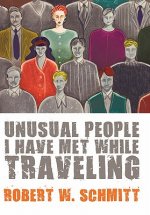 Unusual People I Have Met While Traveling