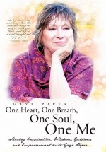 One Heart, One Breath, One Soul, One Me