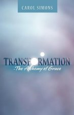 Transformation - The Alchemy of Grace