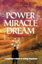 Power, the Miracle and the Dream