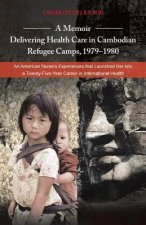 Memoir-Delivering Health Care in Cambodian Refugee Camps, 1979-1980