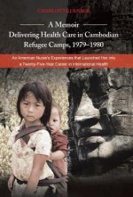 Memoir-Delivering Health Care in Cambodian Refugee Camps, 1979-1980