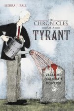 Chronicles of a Tyrant