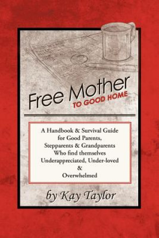 Free Mother to Good Home