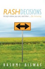 Rash Decisions