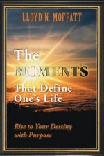 Moments That Define One's Life