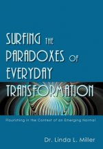 Surfing the Paradoxes of Everyday Transformation