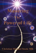 Mastering the Power of Life