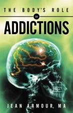 Body's Role in Addictions