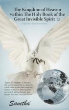 Kingdom of Heaven Within the Holy Book of the Great Invisible Spirit