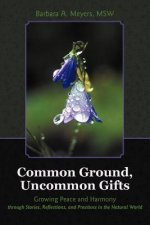 Common Ground, Uncommon Gifts