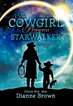 Cowgirl Princess and Starwalker