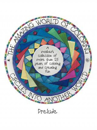 Circles Into Another World, the Amazing World of Coloring
