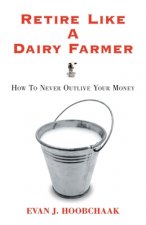 Retire Like a Dairy Farmer