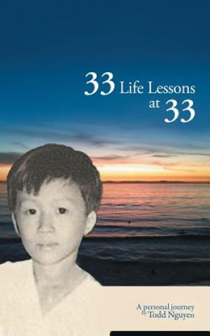 33 Life Lessons at 33 (Todd Nguyen)(Miękka)
