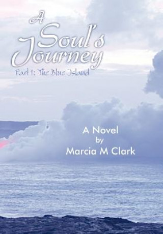 Soul's Journey, Part 1 the Blue Island
