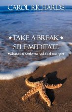 Take a Break Self-Meditate