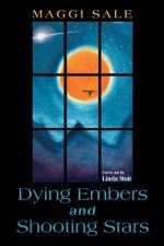 Dying Embers and Shooting Stars