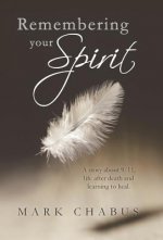Remembering Your Spirit