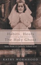 Habits, Hosts and the Holy Ghost
