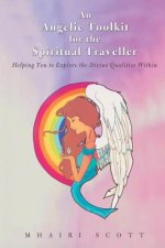 Angelic Toolkit for the Spiritual Traveller