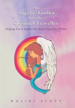 Angelic Toolkit for the Spiritual Traveller