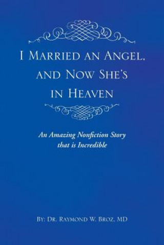 I Married an Angel, and Now She's in Heaven