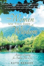 How Women Use Their Inner Wisdom